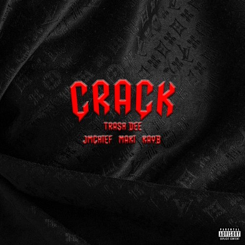 CRACK Trash Dee, JmChief & Kay B