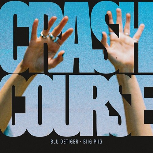 Crash Course Blu DeTiger, Biig Piig