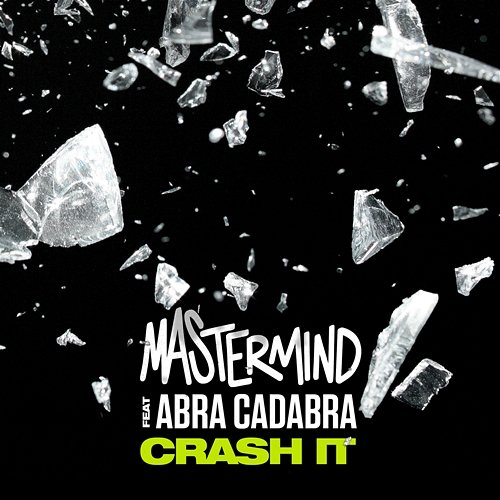 Crash It Mastermind feat. Abra Cadabra