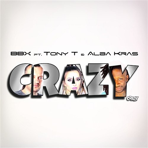 Crazy BBX feat. Tony T & Alba Kras