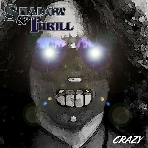 Crazy Shadow & The Thrill