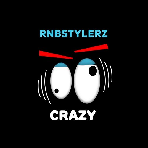 Crazy Rnbstylerz