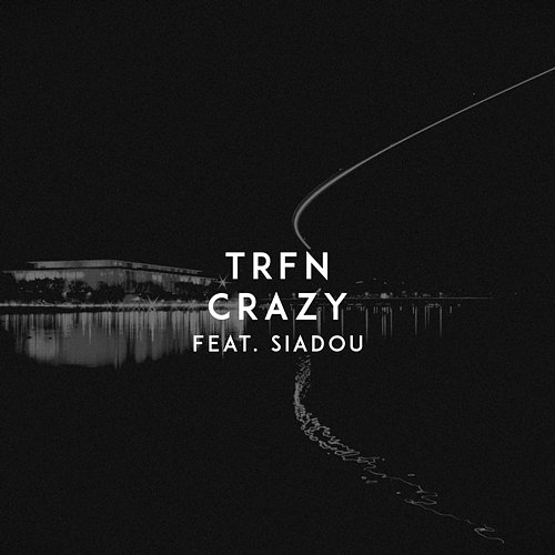 Crazy TRFN, Siadou
