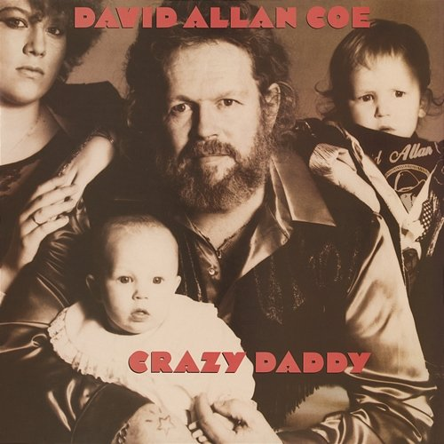 Crazy Daddy David Allan Coe