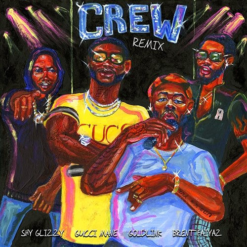 Crew REMIX Goldlink, Gucci Mane, Brent Faiyaz, Shy Glizzy