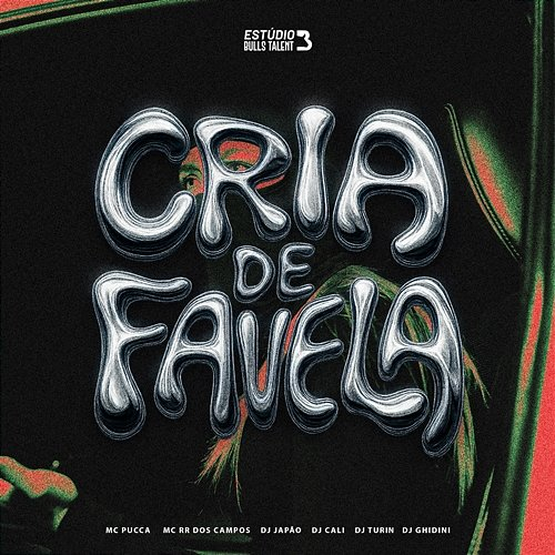 CRIA DE FAVELA DJ Cali, DJ TURIN, Puccatsunami & Dj Ghidini feat. DJ Japão, MC RR do Campos