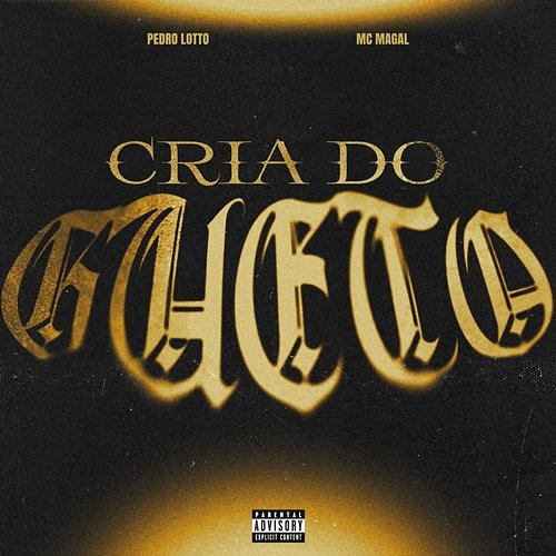 Cria Do Gueto Pedro Lotto, Mc Magal