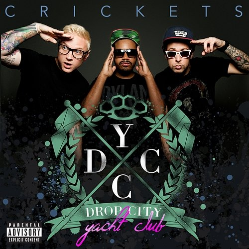 Crickets Drop City Yacht Club
