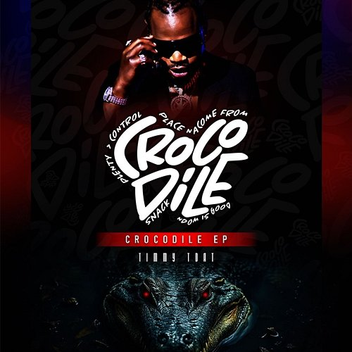 Crocodile EP Timmy Tdat