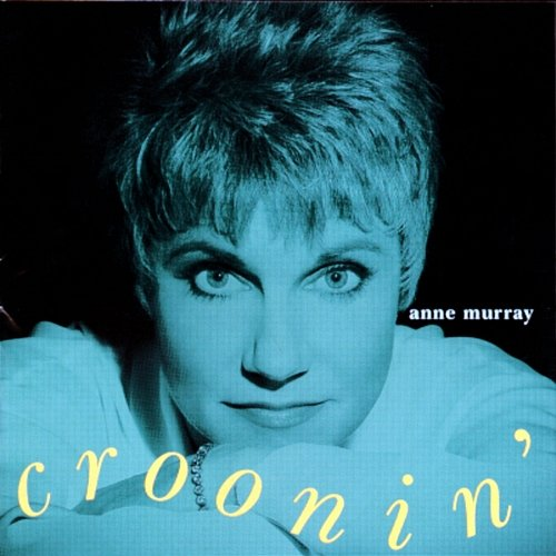 Croonin' Anne Murray