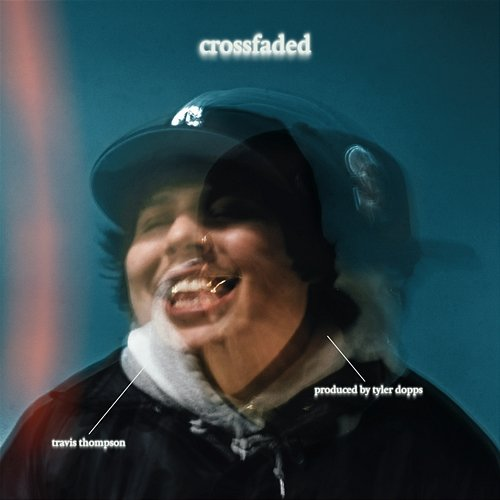 Crossfaded Travis Thompson