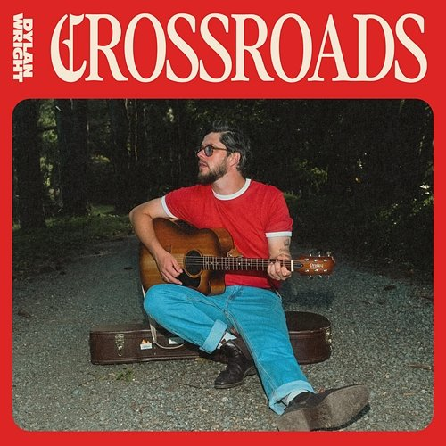 CROSSROADS Dylan Wright