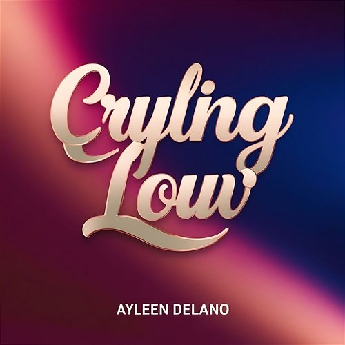 Cryling Low Ayleen Delano