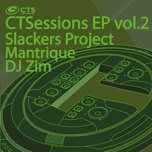 Ctsessions Vol.2 DJ Zim, Mantrique, Slackers Project