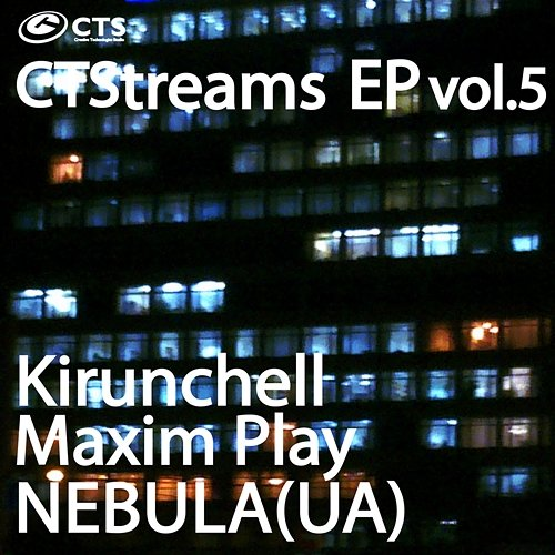 Ctstreams Vol.5 Maxim Play, NEBULA(UA), Kirunchell