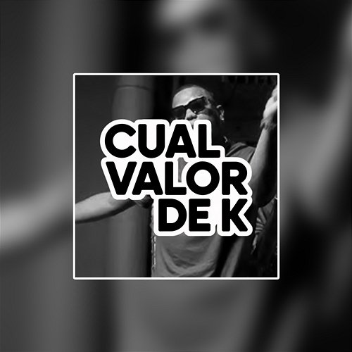 Cual Valor De K Angel Pariita, El Dreyzel La Nota, Veterania RD, Alex James RD & Polo Producer