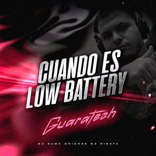 Cuando Es Low Battery Dj Pirata, Chichee & DJ Cuba