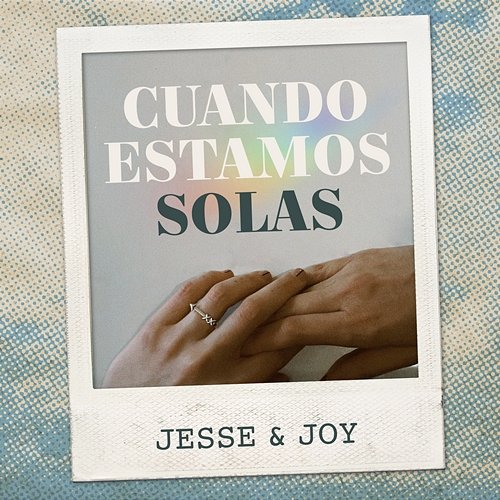 Cuando Estamos Solas Jesse & Joy