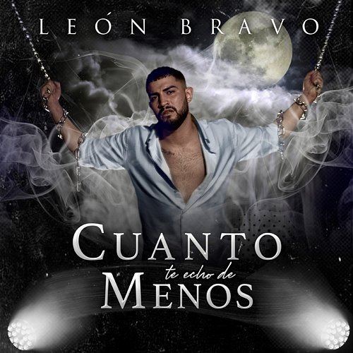 Cuanto te echo de menos León Bravo