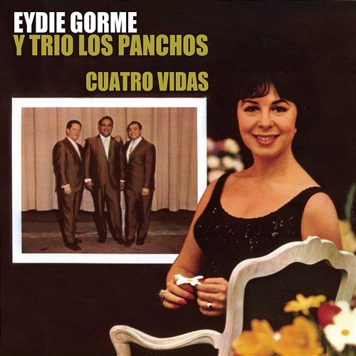 Cuatro Vidas Eydie Gormé y Los Panchos