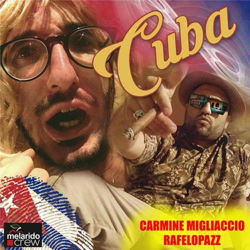 Cuba Rafelopazz, Carmine Migliaccio