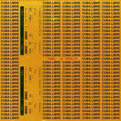 Cuba Libre Tibal feat. Reflux