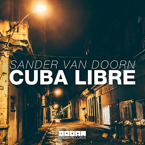 Cuba Libre Sander Van Doorn