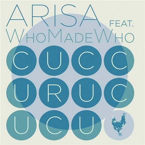 Cuccurucucu Arisa feat. WhoMadeWho