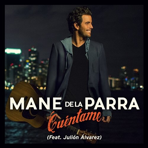 Cuéntame Julión Álvarez Y Su Norteño Banda, Mane de la Parra