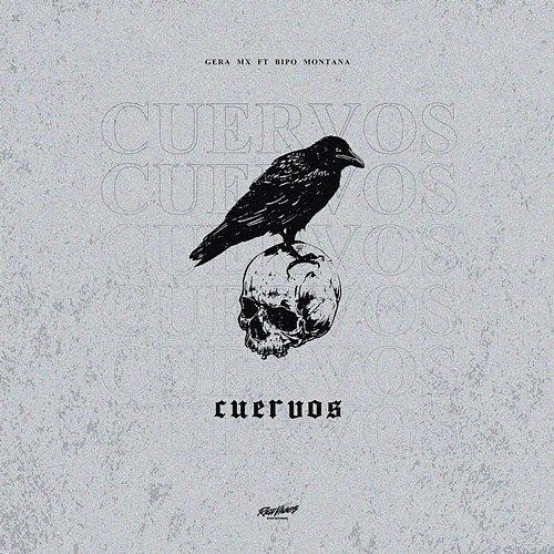 Cuervos Gera MX feat. Bipo Montana