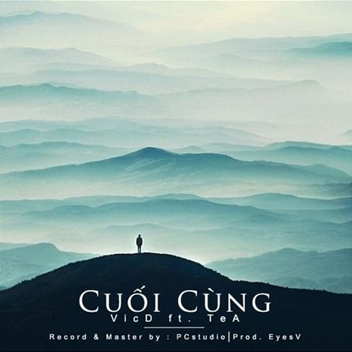 Cuối Cùng Tùng TeA, VicD, Vovanduc