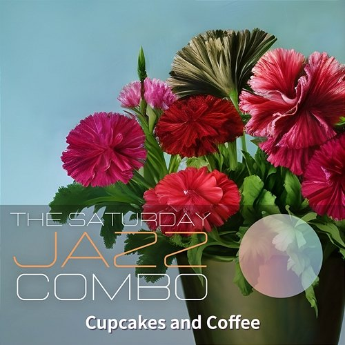 Cupcakes and Coffee The Saturday Jazz Combo