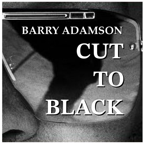 Cut To Black Barry Adamson