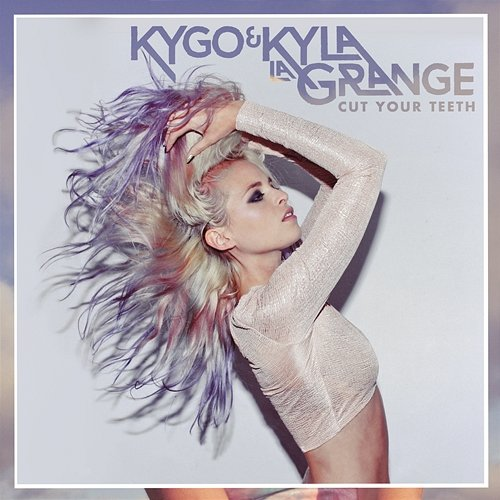 Cut Your Teeth Kyla La Grange, Kygo