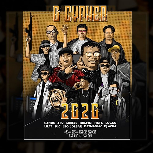 Cypher 2G2G Blacka, Mikezy, Datmaniac, LilCe, G-Family feat. Hata, Joka3iz, Acy, Leo, Cá Nóc, Sol'bass, B2C