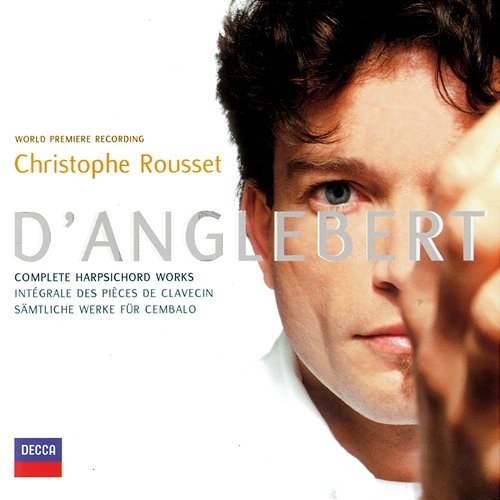 D'Anglebert: Pièces de Clavecin Christophe Rousset