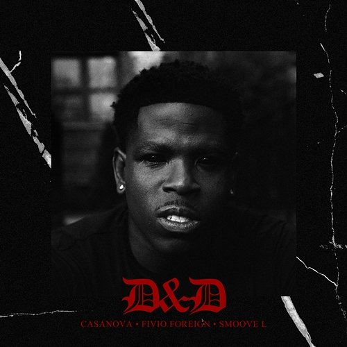D&D Casanova feat. Fivio Foreign, Smoove'L