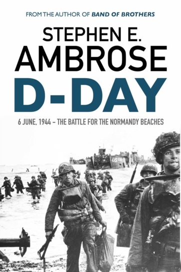 D-Day Ambrose Stephen E.