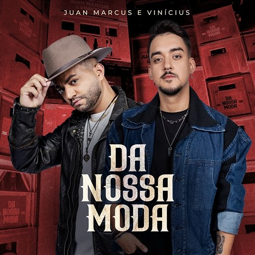 Da Nossa Moda Juan Marcus & Vinícius