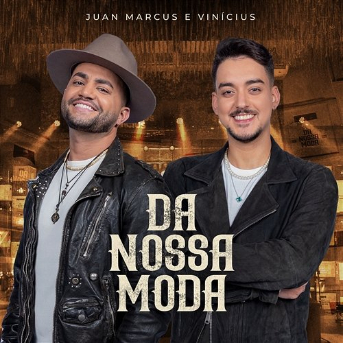 Da Nossa Moda Juan Marcus & Vinícius