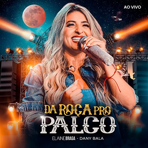 Da Roça pro Palco Elaine Bragga and Dany Bala