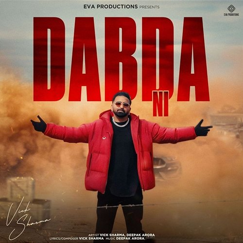 Dabda Ni Vick Sharma & Deepak Arora