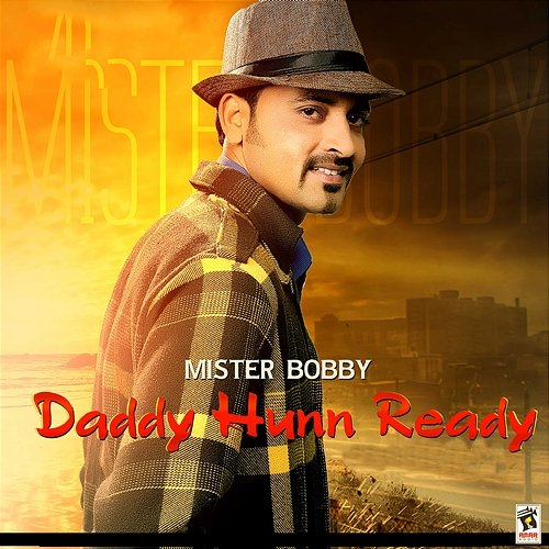 Daddy Hunn Ready Mister Bobby