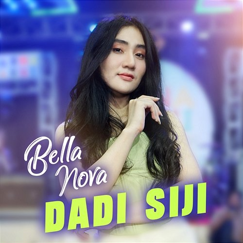 Dadi Siji Bella Nova