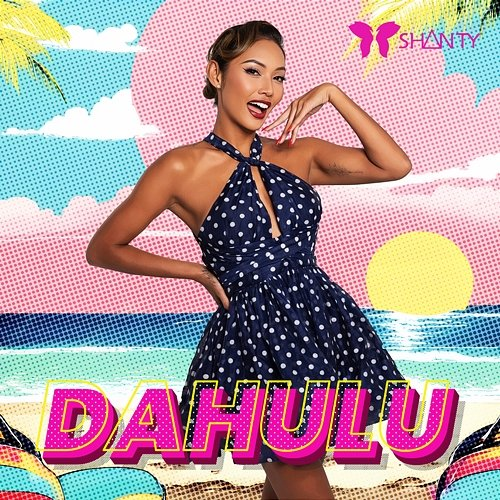 Dahulu Shanty