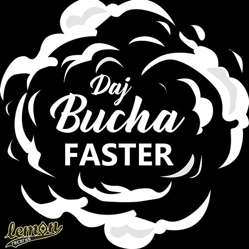 Daj bucha Faster