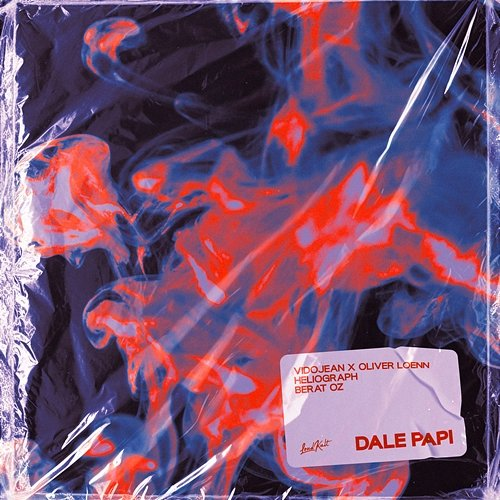 Dale Papi Vidojean X Oliver Loenn, Heliograph, Berat Oz