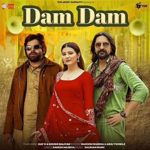 Dam Dam Masoom Sharma & Ashu Twinkle feat. Kay D, Khushi Baliyan