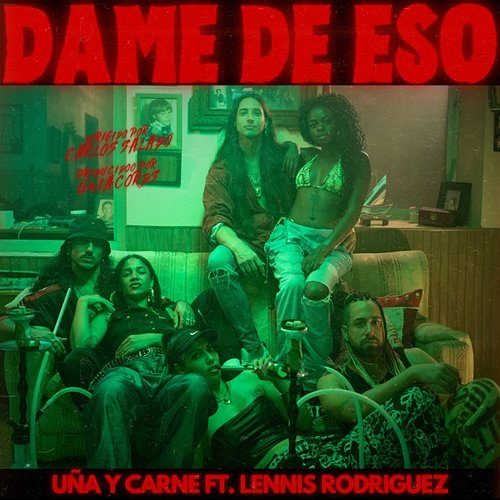 Dame de eso Uña y Carne, Lennis Rodriguez