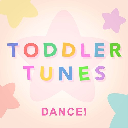 Dance! Toddler Tunes